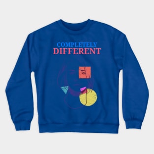 Completely Different - artsy design Crewneck Sweatshirt